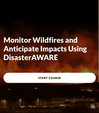 Monitor Wildfires and Anticipate Impacts Using DisasterAWARE